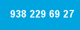 938 229 69 27